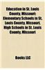 Education in St. Louis County, Missouri: Elementary Schools in St. Louis County, Missouri, High Schools in St. Louis County, Missouri