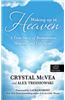 Waking Up in Heaven: A True Story of Brokenness, Heaven, and Life Again