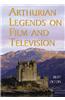 Arthurian Legends on Film and Television
