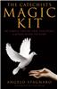 The Catechist's Magic Kit: 80 Simple Tricks for Teaching Catholicism to Kids