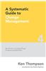 A Systematic Guide to Change Management: Best Practice in Leading Change and Influencing Stakeholders