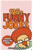 Jokes for Kids: 125+ Funny Jokes for Kids: Funny and Hilarious Jokes for Kids