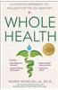 Whole Health: A Holistic Approach to Healing for the 21st Century