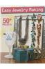 Easy Jewelry Making: 50+ Projects from the 11th Year of Bead Style Magazine
