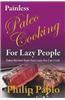 Painless Paleo Cooking for Lazy People: Paleo Recipes Even Your Lazy Ass Can Cook