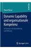 Dynamic Capability Und Organisationale Kompetenz