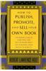 How to Publish, Promote, and Sell Your Own Book