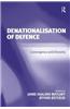 Denationalisation of Defence: Convergence and Diversity
