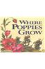 Where Poppies Grow: A World War I Companion