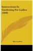 Instructions In Gardening For Ladies (1840)