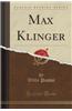 Max Klinger (Classic Reprint)