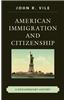 American Immigration and Citizenship: A Documentary History