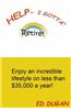 Help-I Gotta Retire: Enjoy an Incredible Lifestyle on Less Than $35,000 a Year!
