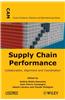 Supply Chain Performance: Collaboration, Alignment and Coordination
