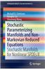 Stochastic Parameterizing Manifolds and Non-Markovian Reduced Equations