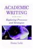 Academic Writing - Exploring Processes And Strategies