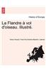 La Flandre ï¿½ vol d'oiseau. Illustrï¿½.