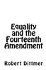 Equality and the Fourteenth Amendment