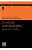 Schulkultur Und Schulmythos: Gymnasien Zwischen Elitarer Bildung Und Hoherer Volksschule Im Transformationsprozess. Rekonstruktionen Zur Schulkultu