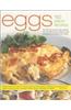 Eggs 150 Great Recipes: The Definitive Guide to Egg Cooking, with Over 800 Stunning Step-By-Step Photographs to Instruct and Inspire