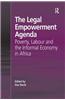 The Legal Empowerment Agenda: Poverty, Labour and the Informal Economy in Africa. Edited by Dan Banik