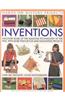 Inventions: Discover Some of the Amazing Technology of the Past, with More Than 20 Fun and Fascinating Projects