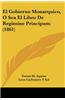 El Gobierno Monarquico, O Sea El Libro de Regimine Principum (1861)
