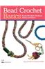 Bead Crochet Basics: Beaded Bracelets, Necklaces, Jewelry, and More!