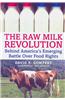 The Raw Milk Revolution: Behind America's Emerging Battle Over Food Rights