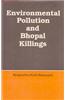 Environmental Pollution and Bhopal Killings