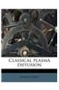 Classical Plasma Diffusion