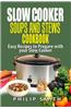 Slow Cooker Soups and Stews Cookbook.: Easy Recipes to Prepare with Your Slow Cooker.