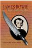 James Bowie: Texas Fighting Man