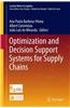 Optimization and Decision Support Systems for Supply Chains