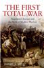 The First Total War: Napolean's Europe and the Birth of Modern Warfare