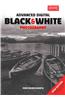 Advanced Digital Black & White Photography