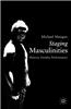 Staging Masculinities: History, Gender, Performance