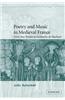 Poetry and Music in Medieval France: From Jean Renart to Guillaume de Machaut
