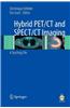 Hybrid PET/CT and SPECT/CT Imaging: A Teaching File [With DVD]