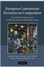 European Commission Decisions on Competition: Economic Perspectives on Landmark Antitrust and Merger Cases