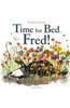 Time for Bed, Fred!