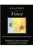 Anatomy of Voice: How to Enhance and Project Your Best Voice