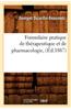 Formulaire Pratique de Therapeutique Et de Pharmacologie, (Ed.1887)