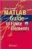 Matlab Guide To Finite Elements: An Interactive Approach, 2nd Edition {with Cd-rom}