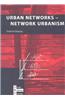 Urban Networks-Network Urbanism