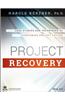 Project Recovery: Case Studies and Techniques for Overcoming Project Failure