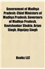 Government of Madhya Pradesh: Chief Ministers of Madhya Pradesh, Governors of Madhya Pradesh, Madhya Pradesh Legislative Assembly