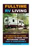 Fulltime RV Living 45 Amazing RV Living DIY Hacks to Make Your Motorhome Living Easy & Comfortable: (Rv Living, RV Living Full-Time, RV Living Tips, R