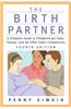 The Birth Partner - Revised 4th Edition: A Complete Guide to Childbirth for Dads, Doulas, and All Other Labor Companions