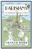 Parisians: An Adventure History of Paris